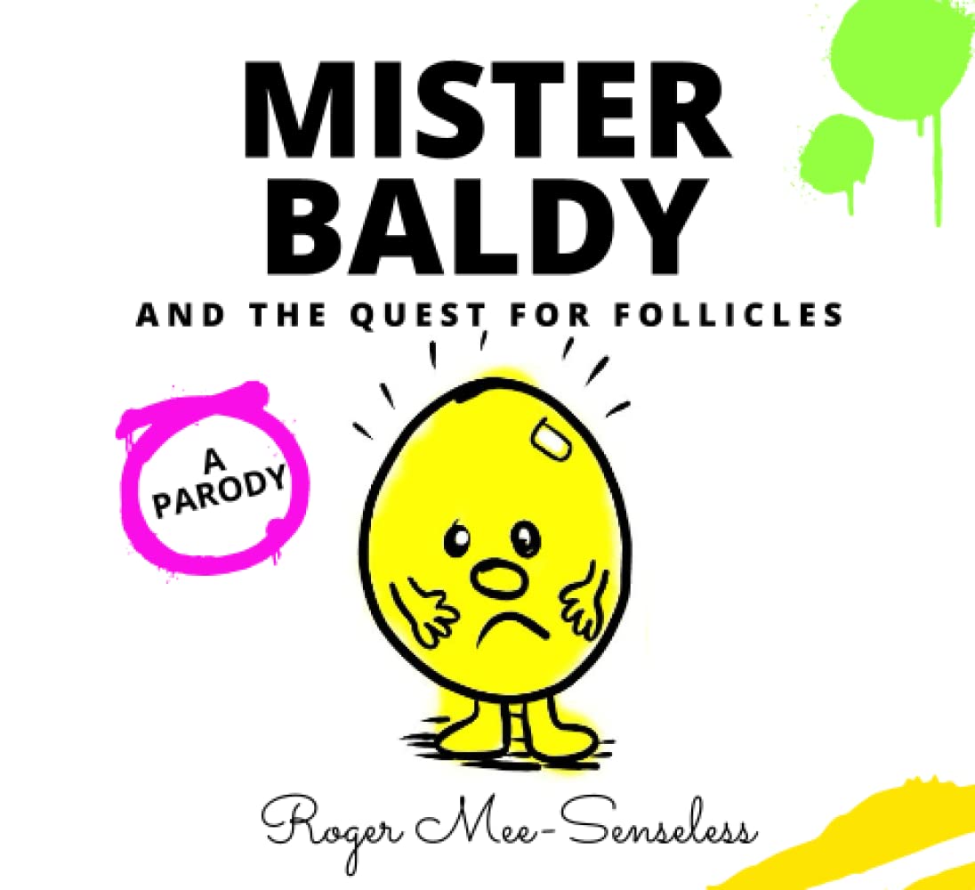Mr Baldy and the Quest for Follicles: A parody (Purely Parodies)