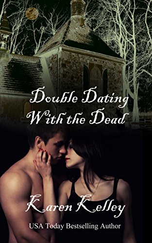 Double Dating With The Dead: A Paranormal Ghost Romance #TOP25