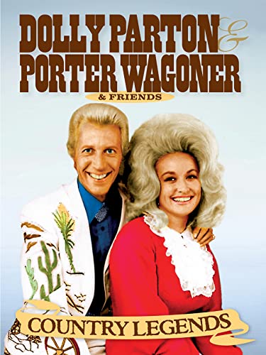 Country Legends: Dolly Parton, Porter Wagoner & Friends