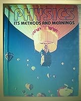 Physics: It's Methods and Meanings 0205084753 Book Cover