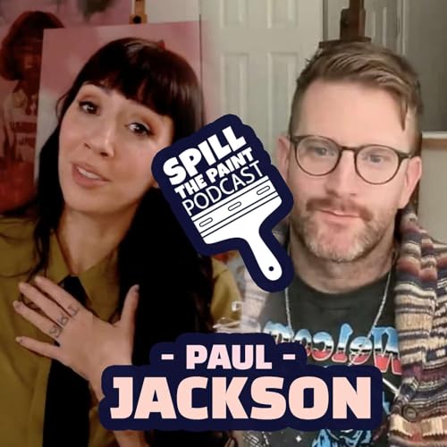 SPILL THE PAINT PODCAST | PAUL JACKSON