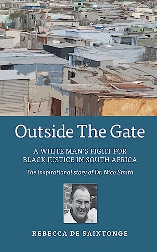 Outside the Gate: A white man's fight for black justice in South Africa