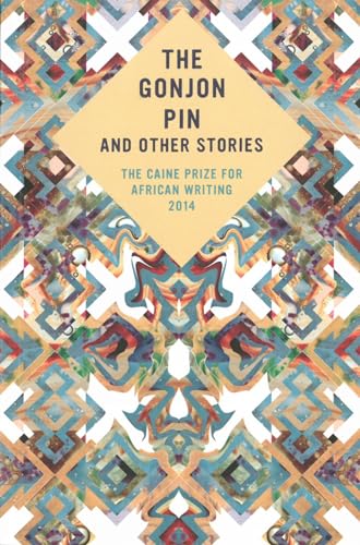 The Caine Prize for African Writing 2014 (Caine Prize: Annual Prize for African Writing)