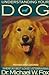 Understanding Your Dog: Everything You Want to Know About Your Dog but Haven't Been Able to Ask Him