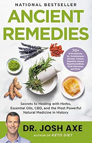 Book cover Ancient Remedies: Secrets to Healing with Herbs, Essential Oils, CBD, and the Most Powerful Natural Medicine in History