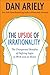 Produktbild The Upside of Irrationality: The Unexpected Benefits of Defying Logic at Work and Home