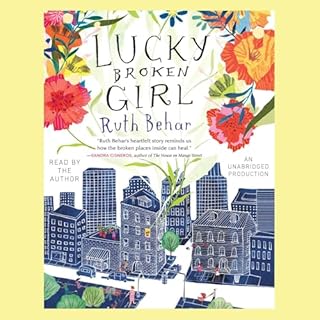 Lucky Broken Girl Audiobook By Ruth Behar cover art
