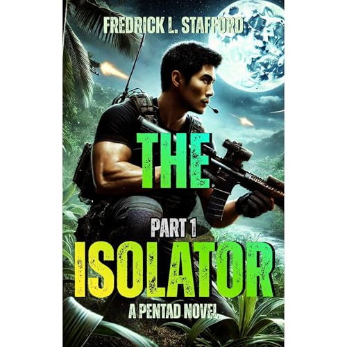 THE ISOLATOR - PART 1 Audiobook By Fredrick L. Stafford cover art