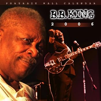 2006 B.B. King Calendar