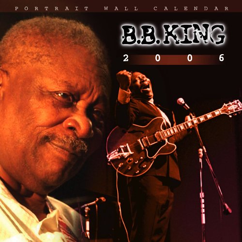 2006 B.B. King Calendar 0972252096 Book Cover