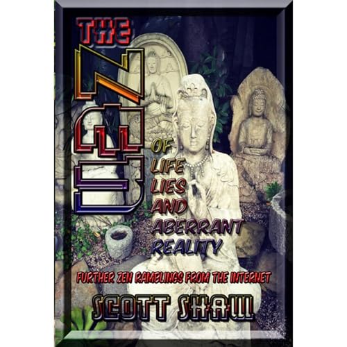 The Zen of Life, Lies, and Aberrant Reality by Scott Shaw episode artwork