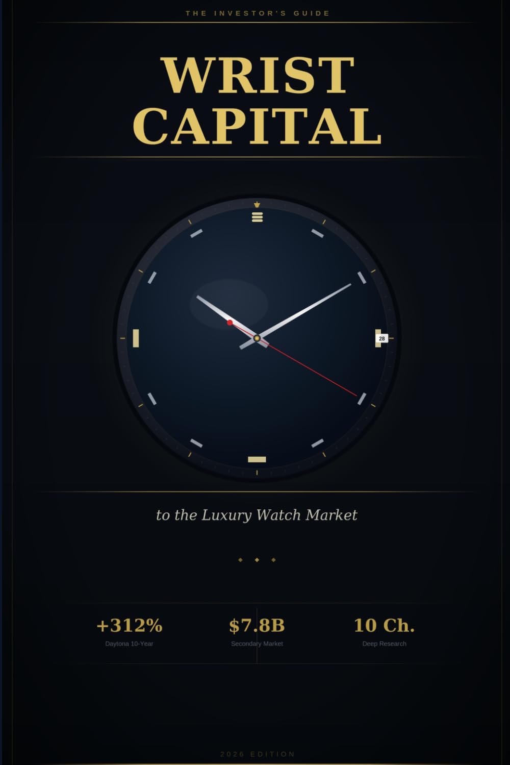 Wrist Capital: The Investor's Guide to the Luxury Watch Market