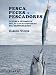 Produktbild Pesca, peces y pescadores : La pesca deportiva en las aguas costeras del Mediterráneo (Plural, Band 16)