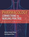 Pharmacology: Connections to Nursing Practice Plus NEW MyLab Nursing with Pearson eText (24-month access) -- Access Card Package (2nd Edition)