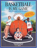 Basketball Is My Game: How I Learned to Love the Sport: As Told by Swish Hooper 0970511507 Book Cover