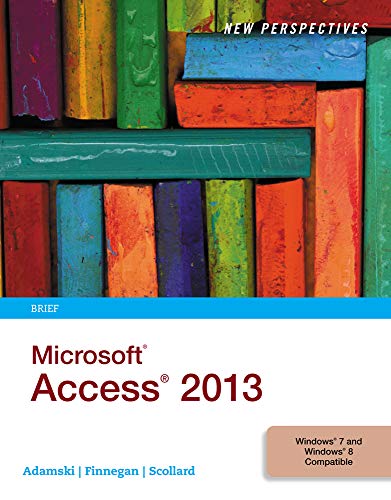 New Perspectives on Microsoft Access 2013, Brief