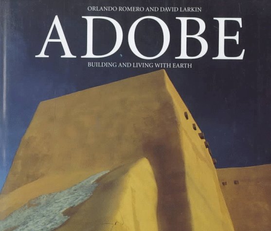 Adobe: Building and Living with Earth
