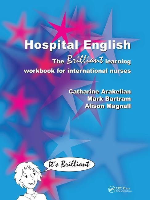 Hospital English: The Brilliant Learning Workbook for International Nurses      1st Edition