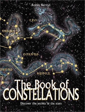 The book of constellations: discover the secrets in the stars