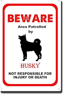 Metal Sign Aluminum Warning Sign Beware Area Patrolled by Husky Dog Notice Safety Warning Metal Sign for Outdoor 8x12inch Tin Sign