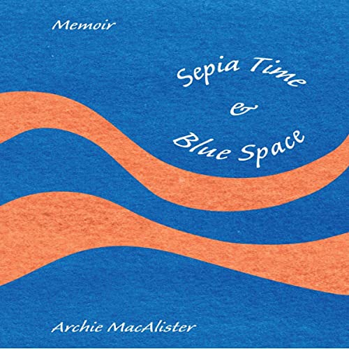 Archie MacAlister - Sepia Time &amp;amp; Blue Space episode artwork