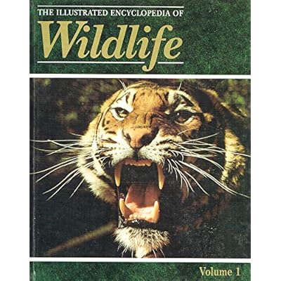 The Illustrated Encyclopedia of Wildlife, Vol. 1