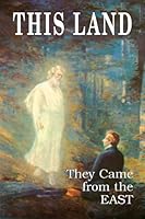 This Land: They Came from the East (Volume 3) 0970398573 Book Cover