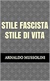 Stile Fascista Stile Di Vita (Italian Edition)