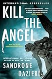 Kill the Angel: A Novel (2) (Caselli and Torre Series)