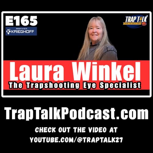 How to Improve Your Vision for Trapshooting | Laura W. Winkel, OD &ndash; Trap Talk E165