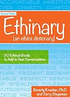 Ethinary: An Ethics Dictionary: 50 Ethical Words to Use in Your Conversations, Second Edition 1936840537 Book Cover