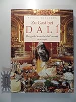 Zu Gast bei Dalì. Der grosse Surrealist als Gourmet. 3453144139 Book Cover