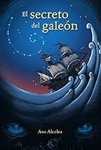 El secreto del galeón (LITERATURA JUVENIL - Narrativa juvenil)
