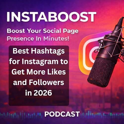 Best Hashtags for Instagram to Get More Likes and Followers in 2026