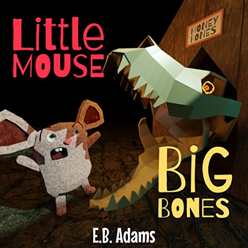 Little Mouse, Big Bones (Little Mouse, Big Castle)