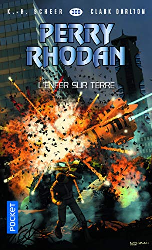 Télécharger Perry Rhodan n°368 : L'enfer sur terre Gratuit