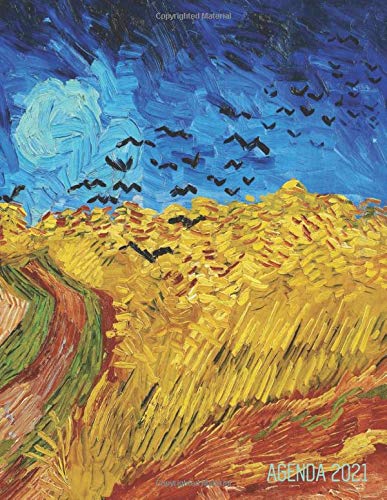 Vincent Van Gogh Agenda Mensile 2021: Campo di Grano con Volo di Corvi, Francia | Inizia Ora e Dura Fino Dicembre 2021 | Post Impressionismo | Pianificatore Settimanale 2021 (12 Mesi)
