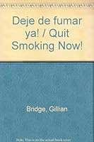 Deje de fumar ya! / Quit Smoking Now! 9683817343 Book Cover