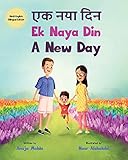 Ek Naya Din: A New day - A Hindi English Bilingual Picture Book For Children to Develop Conversational Language Skills.