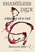 Shameless Dick 1543210287 Book Cover