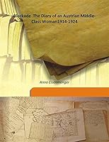 Blockade The Diary of an Austrian Middle-Class Woman1914-1924 9333192182 Book Cover