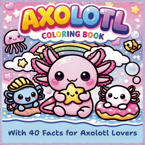 Axolotl Coloring Book: With 40 Facts for Axolotl Lovers | Bold and Easy Coloring | Kawaii Style | Cute and Cozy for kids and adults image 2