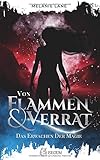  Von Flammen & Verrat: Das Erwachen der Magie (Die Geschichte der Anderswelt)