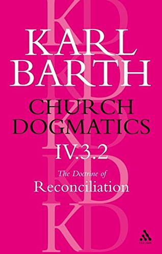 Church Dogmatics the Doctrine of Reconciliation: Jesus Christ, the True Witness (Church Dogmatics Vol 2)