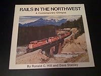 Rails in the Northwest: A contemporary glimpse 0918654270 Book Cover