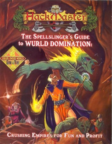 HackMaster: The Spellslinger's Guide to Wurld Domination
