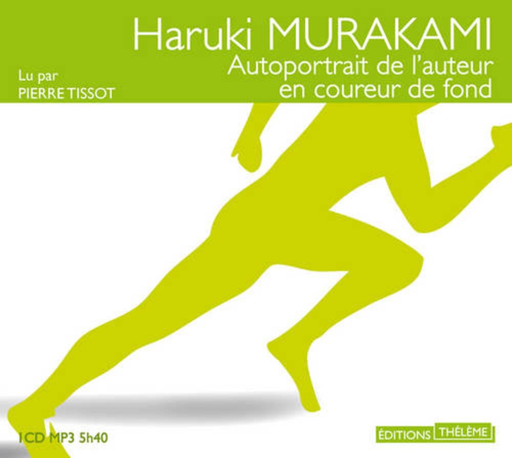 Autoportrait de l'auteur en coureur de fond Murakami, Haruki and Tissot, Pierre