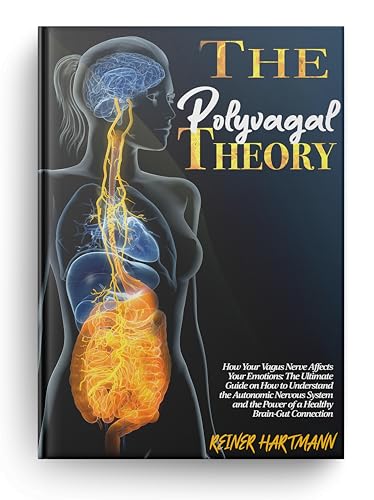 The Polyvagal Theory: How Your Vagus Nerve Affects Your Emotions: