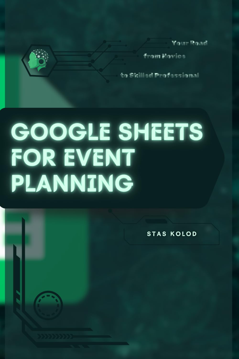 Google Sheets for Event Planning: Your Road from Novice to Skilled Professional