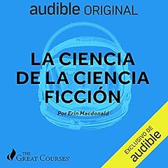 Diseño de la portada del título Great Courses: La ciencia de la ciencia ficción